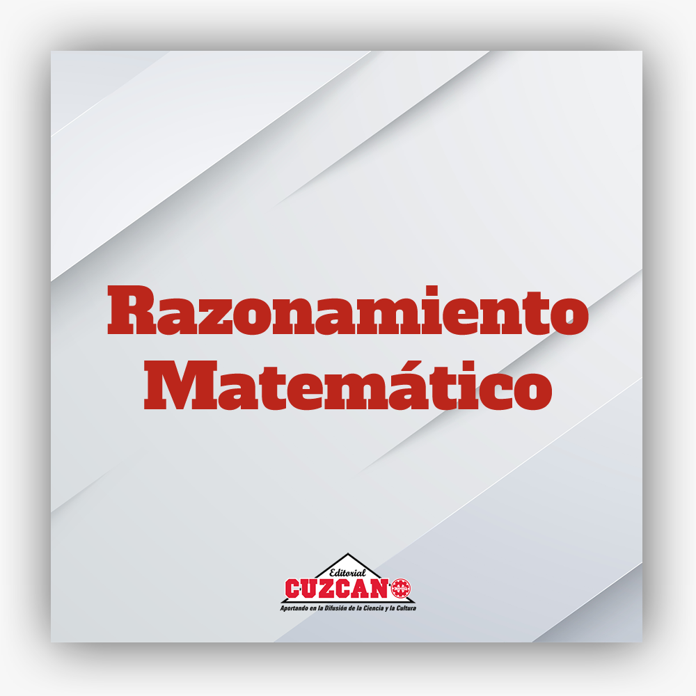 EDITORIAL CUZCANO | RAZONAMIENTO MATEMÁTICO